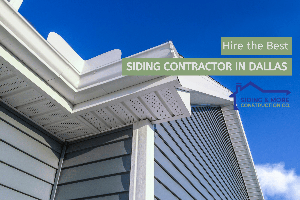 Hire The Best Siding Contractor In Dallas Siding More